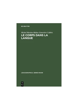 Abbildung von Martins-Baltar / Calbris | Le corps dans la langue | 1. Auflage | 2014 | beck-shop.de