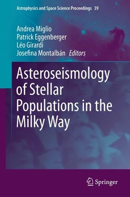 Abbildung von Miglio / Eggenberger | Asteroseismology of Stellar Populations in the Milky Way | 1. Auflage | 2014 | beck-shop.de