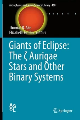 Abbildung von Ake / Griffin | Giants of Eclipse: The ¿ Aurigae Stars and Other Binary Systems | 1. Auflage | 2014 | beck-shop.de