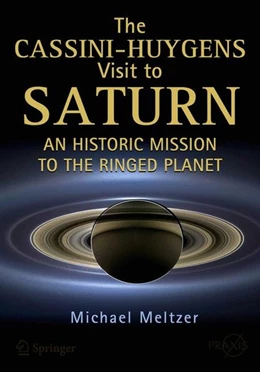 Abbildung von Meltzer | The Cassini-Huygens Visit to Saturn | 1. Auflage | 2015 | beck-shop.de