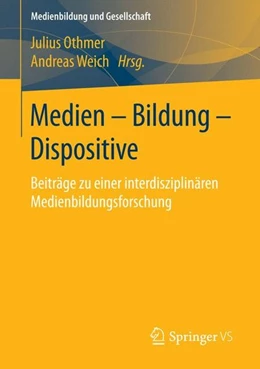 Abbildung von Othmer / Weich | Medien - Bildung - Dispositive | 1. Auflage | 2014 | beck-shop.de
