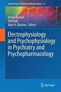 Abbildung von Kumari / Bob | Electrophysiology and Psychophysiology in Psychiatry and Psychopharmacology | 1. Auflage | 2014 | beck-shop.de