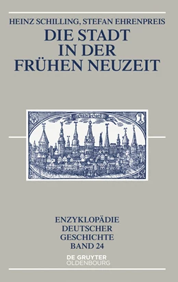 Abbildung von Schilling / Ehrenpreis | Die Stadt in der Frühen Neuzeit | 1. Auflage | 2015 | beck-shop.de