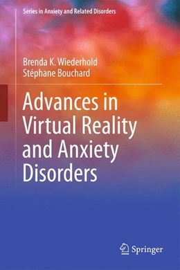 Abbildung von Wiederhold / Bouchard | Advances in Virtual Reality and Anxiety Disorders | 1. Auflage | 2014 | beck-shop.de