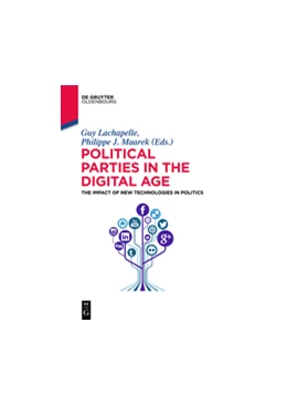 Abbildung von Lachapelle / Maarek | Political Parties in the Digital Age | 1. Auflage | 2015 | beck-shop.de