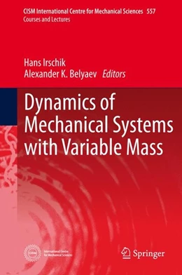 Abbildung von Irschik / Belyaev | Dynamics of Mechanical Systems with Variable Mass | 1. Auflage | 2014 | beck-shop.de