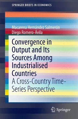 Abbildung von Hernández Salmerón / Romero-Ávila | Convergence in Output and Its Sources Among Industrialised Countries | 1. Auflage | 2014 | beck-shop.de