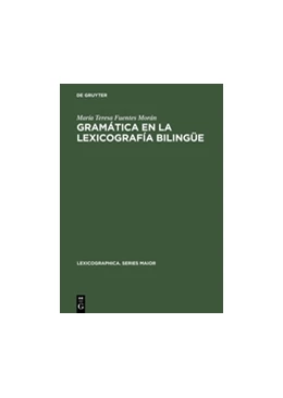 Abbildung von Fuentes Morán | Gramática en la lexicografía bilingüe | 1. Auflage | 2014 | beck-shop.de