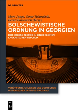 Abbildung von Junge / Bonwetsch | Bolschewistische Ordnung in Georgien | 1. Auflage | 2015 | beck-shop.de