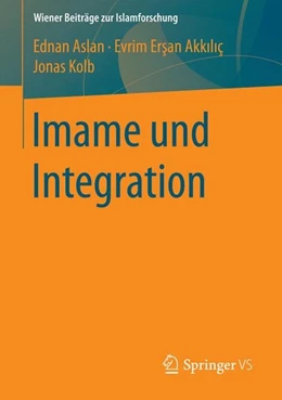 Abbildung von Aslan / Ersan-Akkilic | Imame und Integration | 1. Auflage | 2014 | beck-shop.de