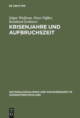 Abbildung von Wolfrum / Fäßler | Krisenjahre und Aufbruchszeit | 1. Auflage | 2014 | beck-shop.de