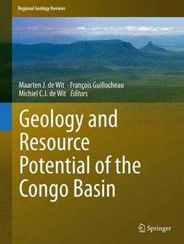 Abbildung von De Wit / Guillocheau | Geology and Resource Potential of the Congo Basin | 1. Auflage | 2015 | beck-shop.de