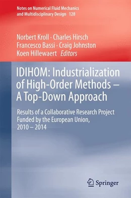Abbildung von Kroll / Hirsch | IDIHOM: Industrialization of High-Order Methods - A Top-Down Approach | 1. Auflage | 2015 | beck-shop.de