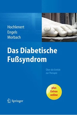 Abbildung von Hochlenert / Engels | Das diabetische Fußsyndrom - Über die Entität zur Therapie | 1. Auflage | 2015 | beck-shop.de