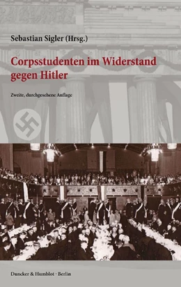 Abbildung von Sigler | Corpsstudenten im Widerstand gegen Hitler | 2. Auflage | 2015 | beck-shop.de