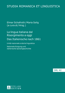 Abbildung von Schafroth / Selig | La lingua italiana dal Risorgimento a oggi- Das Italienische nach 1861 | 1. Auflage | 2015 | 42 | beck-shop.de