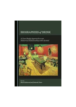 Abbildung von Hailwood / Toner | Biographies of Drink | 1. Auflage | 2015 | beck-shop.de