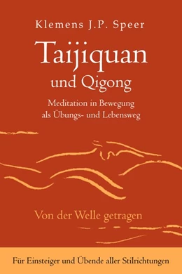 Abbildung von Speer | Taijiquan und Qigong | 1. Auflage | 2014 | beck-shop.de