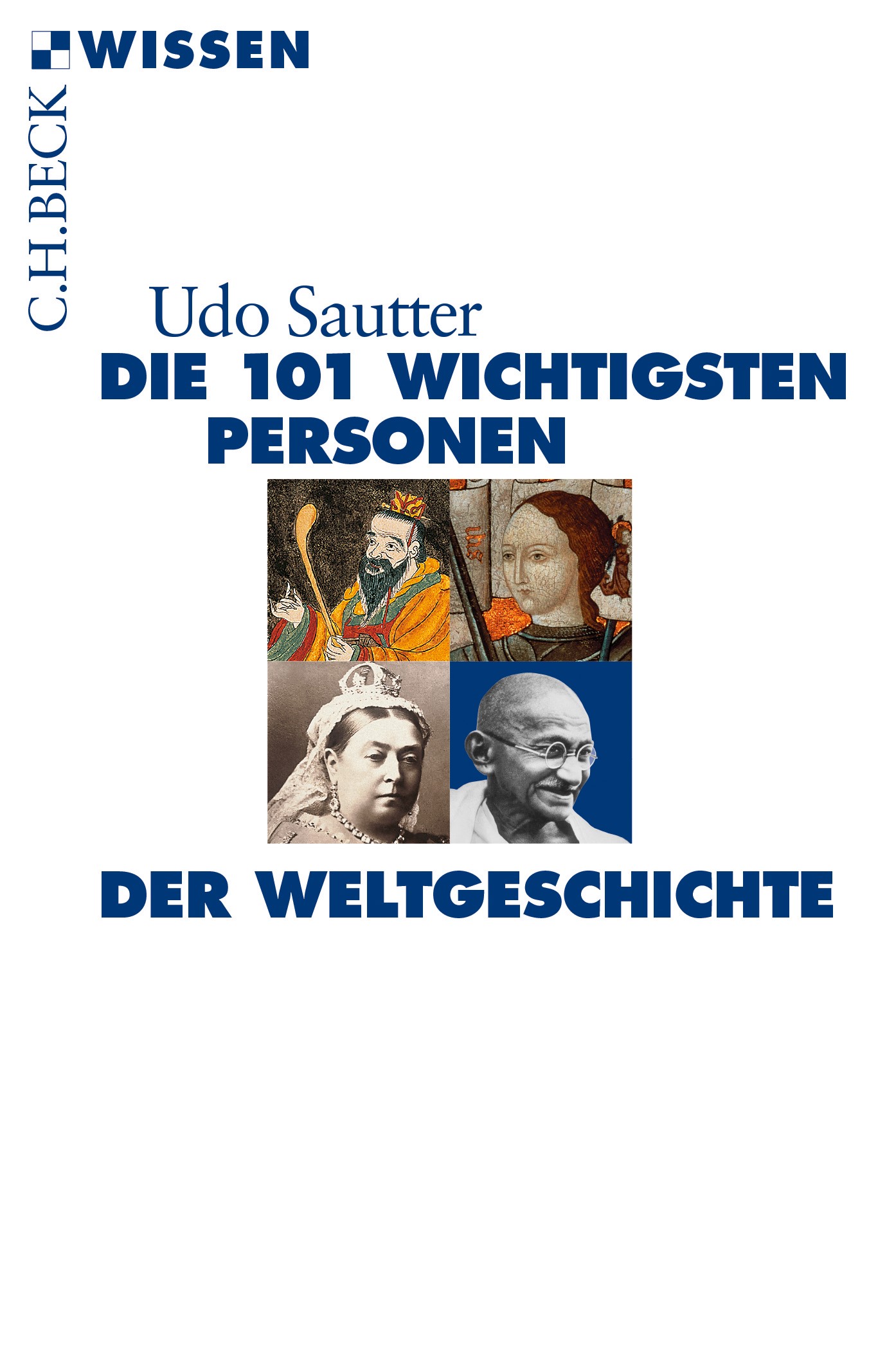 Cover: Sautter, Udo, Die 101 wichtigsten Personen der Weltgeschichte