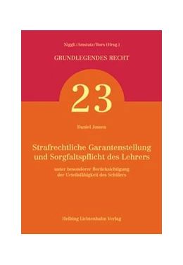 Abbildung von Jossen | Strafrechtliche Garantenstellung und Sorgfaltspflicht des Lehrers | 1. Auflage | 2015 | Band 23 | beck-shop.de
