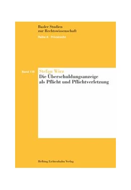 Abbildung von Wirz | Die Überschuldungsanzeige als Pflicht und Pflichtverletzung | 1. Auflage | 2015 | Band 119 | beck-shop.de