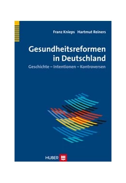 Abbildung von Knieps / Reiners | Gesundheitsreformen in Deutschland | 1. Auflage | 2015 | beck-shop.de