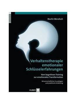 Abbildung von Wendisch | Verhaltenstherapie emotionaler Schlüsselerfahrungen | 1. Auflage | 2015 | beck-shop.de