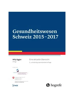 Abbildung von Oggier | Gesundheitswesen Schweiz 2015-2017 | 5. Auflage | 2015 | beck-shop.de