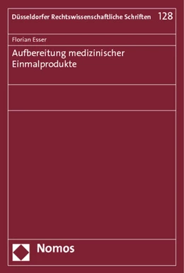 Abbildung von Esser | Aufbereitung medizinischer Einmalprodukte | 1. Auflage | 2015 | 128 | beck-shop.de