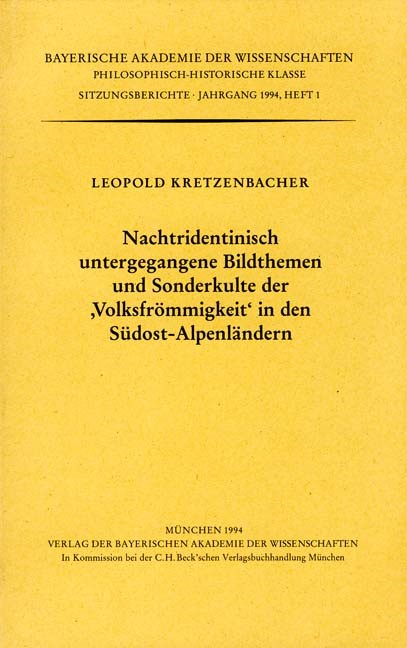 Cover: Kretzenbacher, Leopold, Nachtridentinisch untergegangene Bildthemen und Sonderkulte der Volksfrömmigkeit in den Südost-Alpenländern