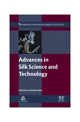 Abbildung von Basu | Advances in Silk Science and Technology | 1. Auflage | 2015 | beck-shop.de