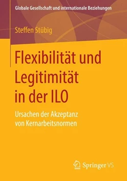 Abbildung von Stübig | Flexibilität und Legitimität in der ILO | 1. Auflage | 2015 | beck-shop.de
