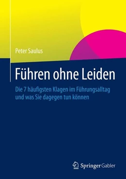 Abbildung von Saulus | Führen ohne Leiden | 1. Auflage | 2015 | beck-shop.de