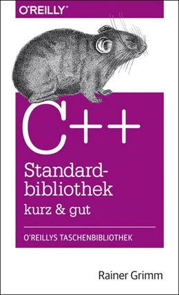 Abbildung von Rainer Grimm | C++-Standardbibliothek - kurz & gut | 1. Auflage | 2015 | beck-shop.de