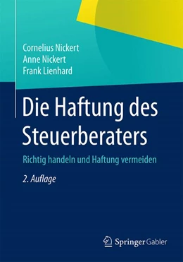 Abbildung von Nickert / Nickert | Die Haftung des Steuerberaters | 2. Auflage | 2015 | beck-shop.de