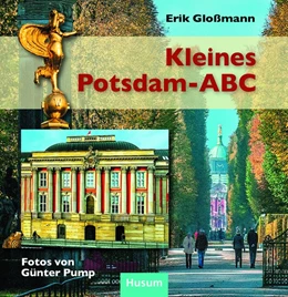 Abbildung von Glossmann | Kleines Potsdam-ABC | 1. Auflage | 2016 | beck-shop.de