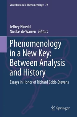 Abbildung von Bloechl / De Warren | Phenomenology in a New Key: Between Analysis and History | 1. Auflage | 2015 | beck-shop.de