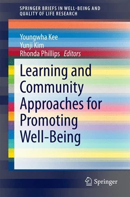 Abbildung von Kee / Kim | Learning and Community Approaches for Promoting Well-Being | 1. Auflage | 2015 | beck-shop.de