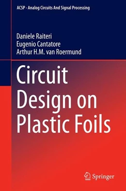 Abbildung von Raiteri / Cantatore | Circuit Design on Plastic Foils | 1. Auflage | 2014 | beck-shop.de
