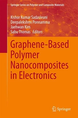 Abbildung von Sadasivuni / Ponnamma | Graphene-Based Polymer Nanocomposites in Electronics | 1. Auflage | 2015 | beck-shop.de