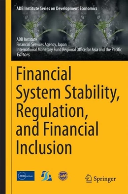 Abbildung von Adb Institute / Financial Services Agency | Financial System Stability, Regulation, and Financial Inclusion | 1. Auflage | 2015 | beck-shop.de