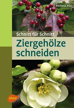Abbildung von Pirc | Ziergehölze schneiden | 1. Auflage | 2015 | beck-shop.de