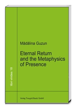 Abbildung von Guzun | Eternal Return and the Metaphysics of Presence | 1. Auflage | 2015 | beck-shop.de