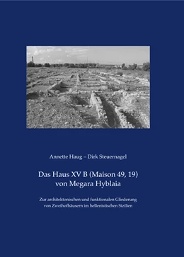 Abbildung von Haug / Steuernagel | Das Haus XV B (Maison 49, 19) von Megara Hyblaia | 1. Auflage | 2015 | 14 | beck-shop.de