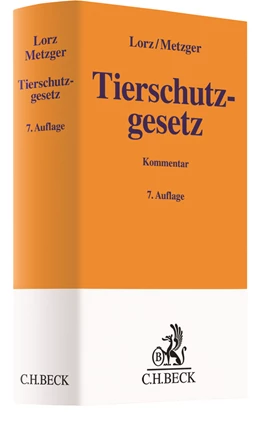 Abbildung von Lorz / Metzger | Tierschutzgesetz | 7. Auflage | 2019 | beck-shop.de
