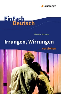 Abbildung von Fontane / Fuchs | Irrungen, Wirrungen. EinFach Deutsch ...verstehen | 1. Auflage | 2016 | beck-shop.de