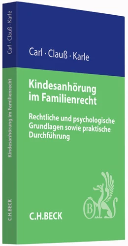 Abbildung von Carl / Clauß | Kindesanhörung im Familienrecht | 1. Auflage | 2015 | beck-shop.de