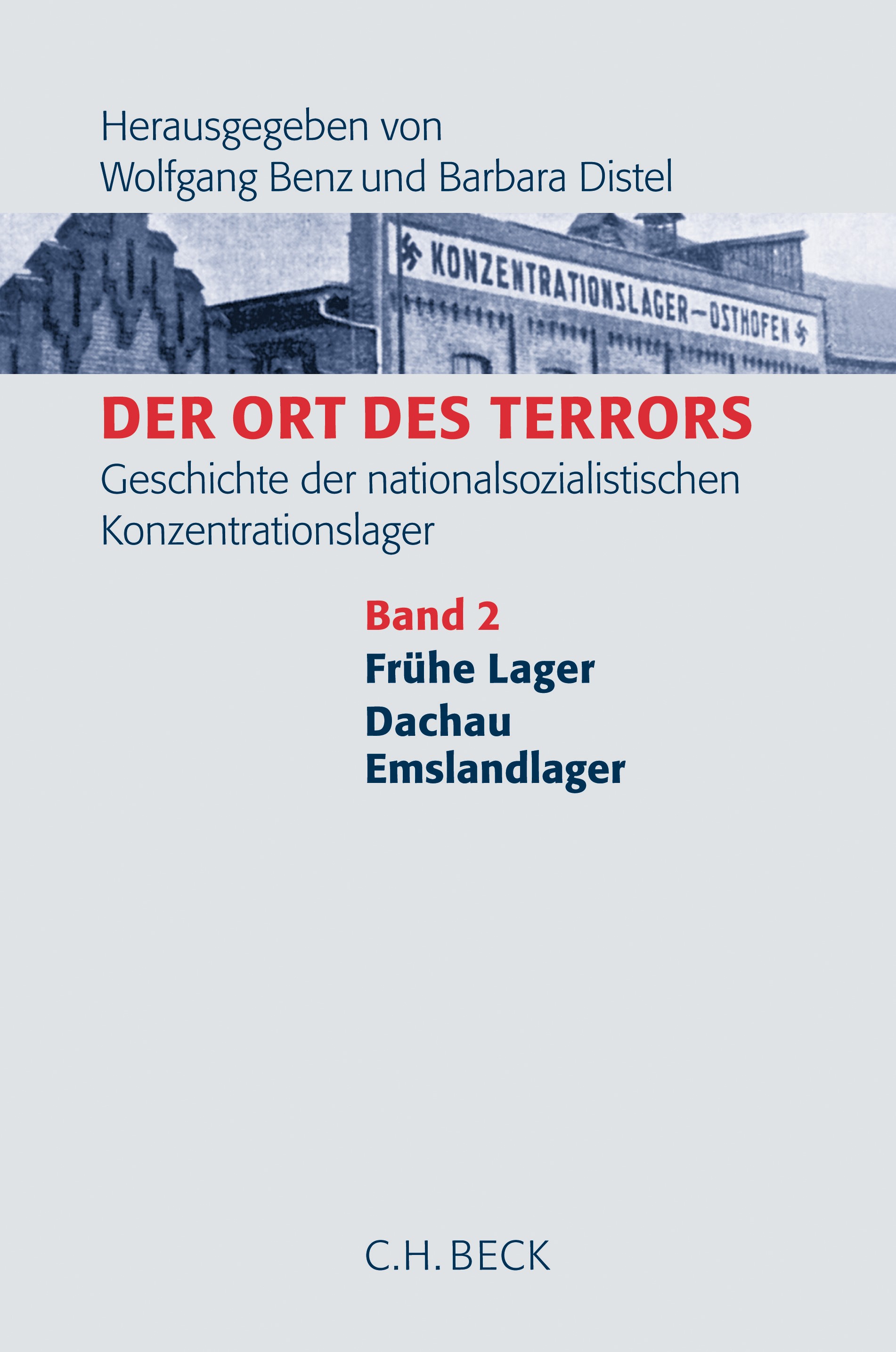 Cover: Benz, Wolfgang / Distel, Barbara, Frühe Lager, Dachau, Emslandlager