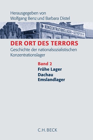 Cover: , Der Ort des Terrors. Geschichte der nationalsozialistischen Konzentrationslager: Frühe Lager, Dachau, Emslandlager