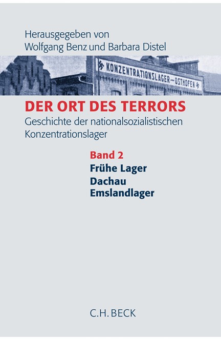 Cover: , Der Ort des Terrors. Geschichte der nationalsozialistischen Konzentrationslager: Frühe Lager, Dachau, Emslandlager